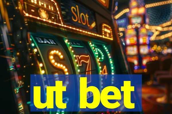 ut bet